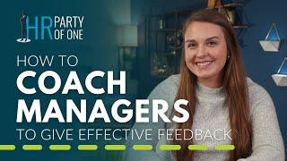 How to Coach Managers to Give Effective Feedback