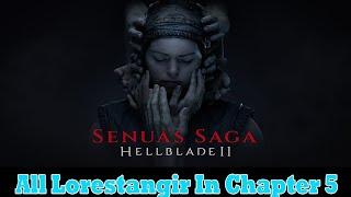 Senua's Saga Hellblade II - All Lorestangir Located In Chapter 5