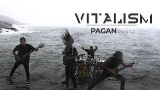 VITALISM | PAGAN PART II | OFFICIAL MUSIC VIDEO