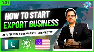 Start Export Business in Pakistan | Top 5 Products to Export | Part 1