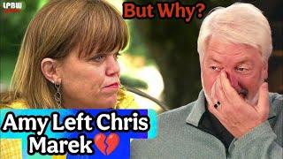 "Unraveling the Mystery: Why Did Amy Leave Chris Marek? Shocking Truth Revealed!"@TLC @lpbwupdate