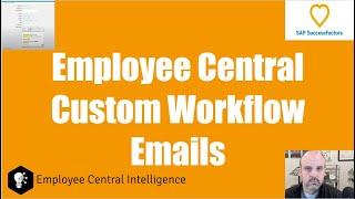 SAP SuccessFactors Employee Central Custom Workflow Emails