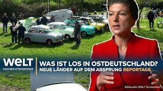 WUT UND ENTTÄUSCHUNG: Was ist los in Ostdeutschland? | WELT TV Reportage