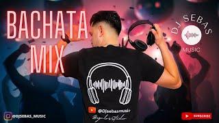  BACHATA MIX  DJ SEBAS MUSIC | ROMEO SANTOS, ZACARIAS, HECTOR ACOSTA, AVENTURA...