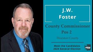 J.W. Foster • County Commissioner, Pos 2 • Thurston County