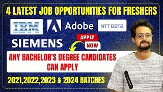 4 Latest Job Updates: Freshers Apply Now for  IBM, Adobe, Siemens, NTT DATA 