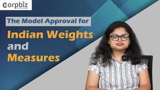 Model Approval for Indian Weights and Measures Instruments | Model Approval Rules | Corpbiz