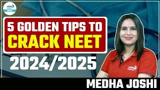 5 Golden Tips To Crack NEET 2024/2025 | Medha Joshi | Infinity Learn NEET