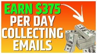 EARN $375 PER DAY! How To Make Money Collecting Emails | 2020 UPDATE!