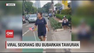 Viral Seorang Ibu Bubarkan Tawuran