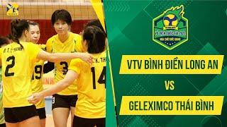 VTV Bình Điền Long An - Geleximco Thái Bình | Bảng A - Giải bóng chuyền VĐQG Cup HCĐG 2022