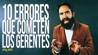 10 ERRORES MÁS COMUNES DE LOS GERENTES.