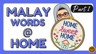 Malay Words at Home - Part 1 #learnmalay #bahasamelayu #malaylanguage #malaysia