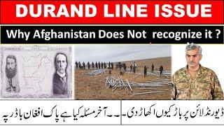 Understand History of the  Durand Line Issue between Pak_Afghan |Why Taliban disrupted the Fencing