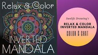 Sunlife Drawing's Relax & Color Inverted Mandala Color and Chat