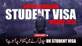 UK Study Visa 2024 September Intake | Total Expense on UK Student Visa l UK Study Visa Guide