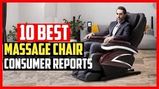 Top 10 Best Massage Chairs Consumer Reports 2024