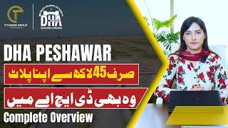 DHA Peshawar || Plots From 45 Lacs | Prime Investment Opportunities | Fast Development