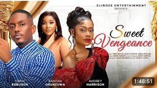 SWEET VENGEANCE - LATEST NIGERIAN NOLLYWOOD MOVIE 2024, TIMINI EGBUSON, SANDRA OKUNZUWA