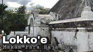 Kompleks Makam Raja-raja Luwu | Lokko’e Palopo