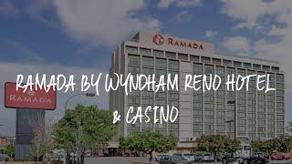 Ramada by Wyndham Reno Hotel & Casino Review - Reno , United States of America