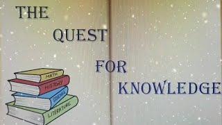 The Quest For Knowledge