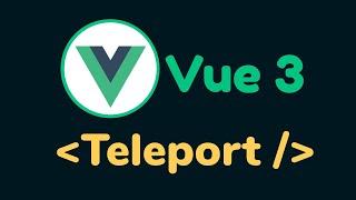 Vue 3 Teleport with example | Vue.js 3 Tutorial