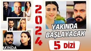 Yakında Başlayacak 5 Yeni Yaz Dizisi.   2024