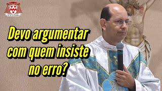 O que fazer se uma pessoa está  no erro? — Padre Paulo Ricardo