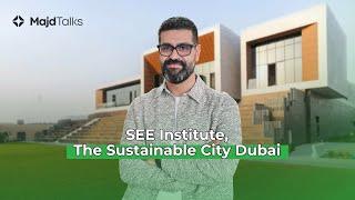 SEE Institute: Dubai’s Net Zero Pioneer