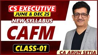 CAFM -INTRODUCTION -CLASS-01 I BY CA ARUN SETIA