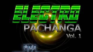 PACK DE ELECTRO PACHANGA Vol.1