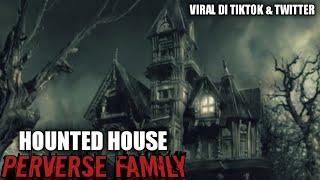 RUMAH HOROR PAVERSE FAMILY HOUNTED HOUSE VIRAL TIKTOK & TWITTER