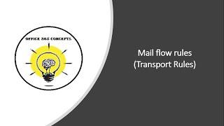 What are Mail Flow rules in Office 365 | How to create Transport rules in Office 365