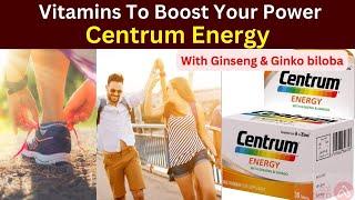 Centrum Enery | Centrum energy with ginseng and ginko | benefits | Review #centrum