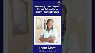 Mastering Credit Repair: Expert Advice for a Bright Financial Future