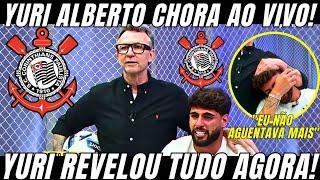 YURI ALBERTO SE DESPEDINDO DO CORINTHIANS ?! / ATACANTE REVELOU AGORA E SE EMOCIONOU AO VIVO!