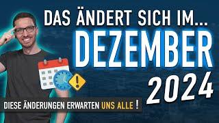 Diese ÄNDERUNGEN erwarten uns ALLE (Dezember 2024) - Gesetze & Neuigkeiten Dezember 2024