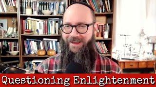 Ep259: Questioning Enlightenment - Dr Justin Sledge 2