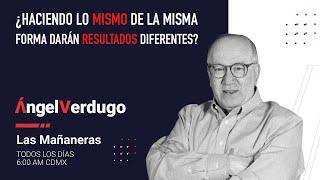 ¿Haciendo lo mismo de la misma forma darán resultados diferentes? (21/6/24; 1677) |Ángel Verdugo