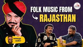 Asli Rajasthani Songs in Modern Avatar ft Kutle Khan on Wassup Aabir Podcast Ep 31