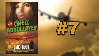 Çingiz Abdullayev - Ümid külü #7 | #cingizabdullayev #dedektiv #seslikitab #lupaabook