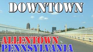 Allentown - Pennsylvania - 4K Downtown Drive