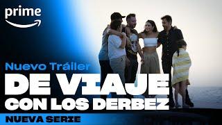 De Viaje con los Derbez - Tráiler Oficial Nueva Temporada | Prime