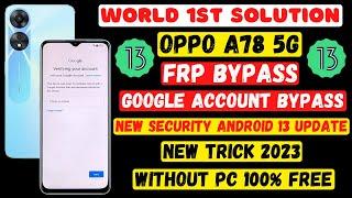 OPPO A78 5G Frp Bypass Latest Security Android 13 Update  All OPPO Frp Bypass New Method 2023