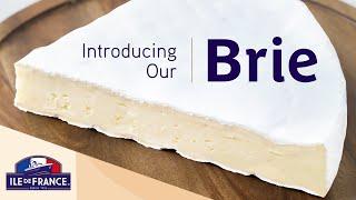 Ile de France® Brie | The King of Cheese