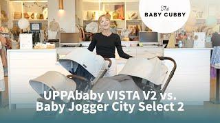 The UPPAbaby VISTA V2 vs. Baby Jogger City Select 2