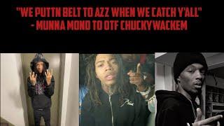 Munna Mond Diss OTF ChuckyWackEm - "We Puttn Belt To Azz When We Catch Y'all"| OTF Rob Wooski Homie