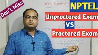 NPTEL Unproctored vs Proctored Exams | Know the Difference