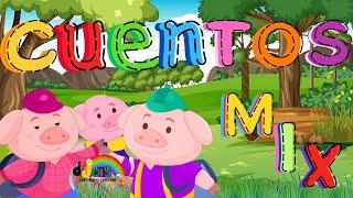 MIX DE CUENTOS INFANTILES | 40 MINUTOS DE CUENTOS PARA NIÑOS  |LOS TRES CERDITOS